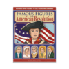 The Mystery of History - Famous Figures of The American Revolution