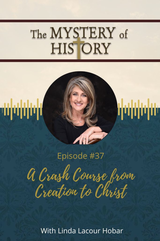 Planning to teach ancient history? Need help integrating the Bible? Listen to Linda Lacour Hobar, author of The Mystery of History, as she takes you from Creation to the birth of Christ in a 30-minute podcast placing Biblical and secular history onto one amazing timeline.